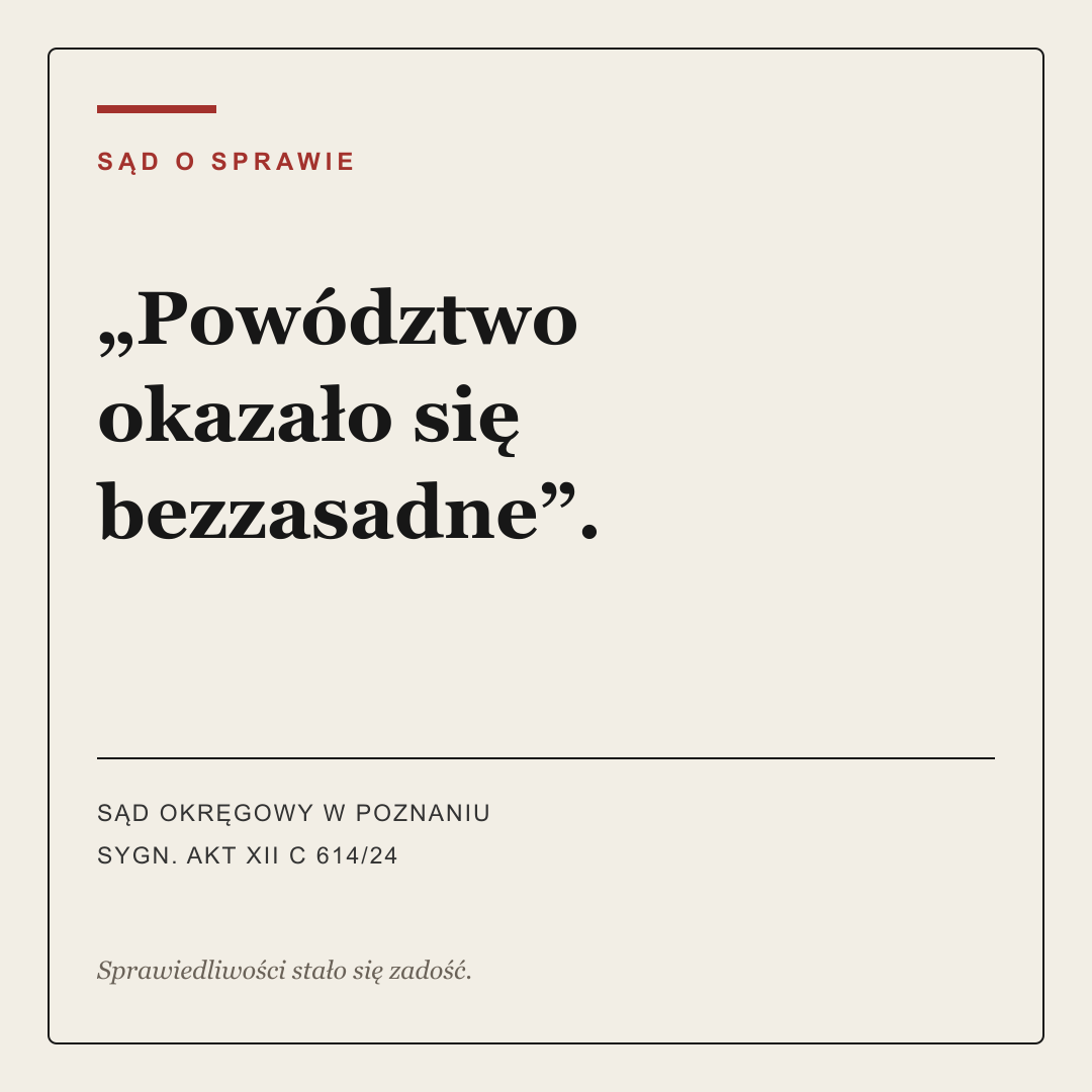 Powództwo okazało się bezzasadne — cytat zamieszczony przez autora